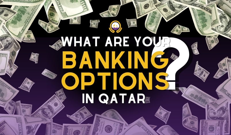 What Are Your Banking Options In Qatar